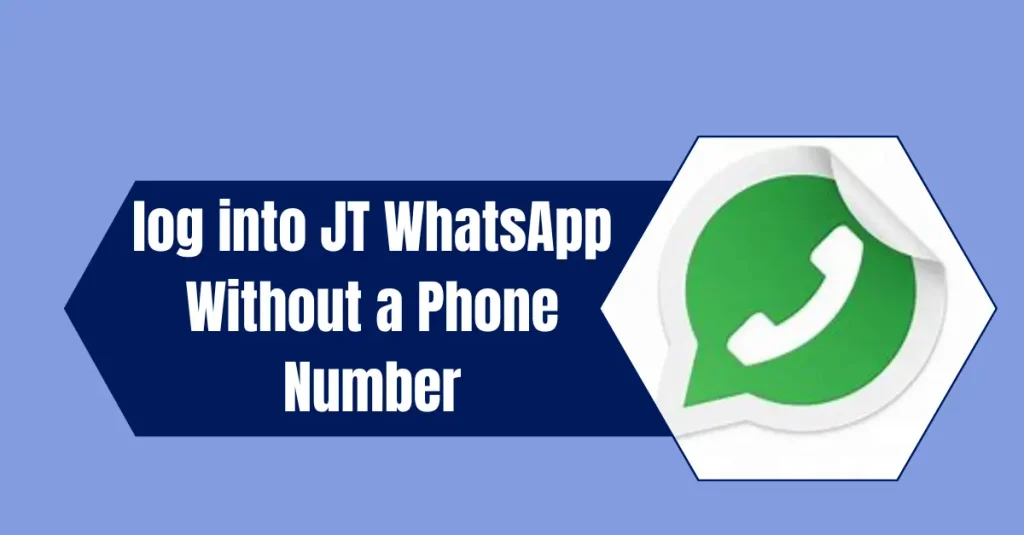log into jtwhatsapp without phone number